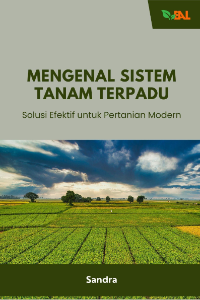 Mengenal Sistem Tanam Terpadu: Solusi Efektif untuk Pertanian Modern